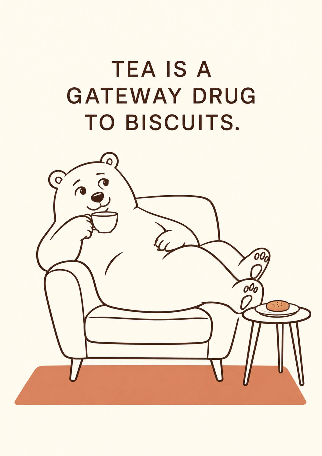 Funny Tea Is a Gateway Drug to Biscuits Birthday Card