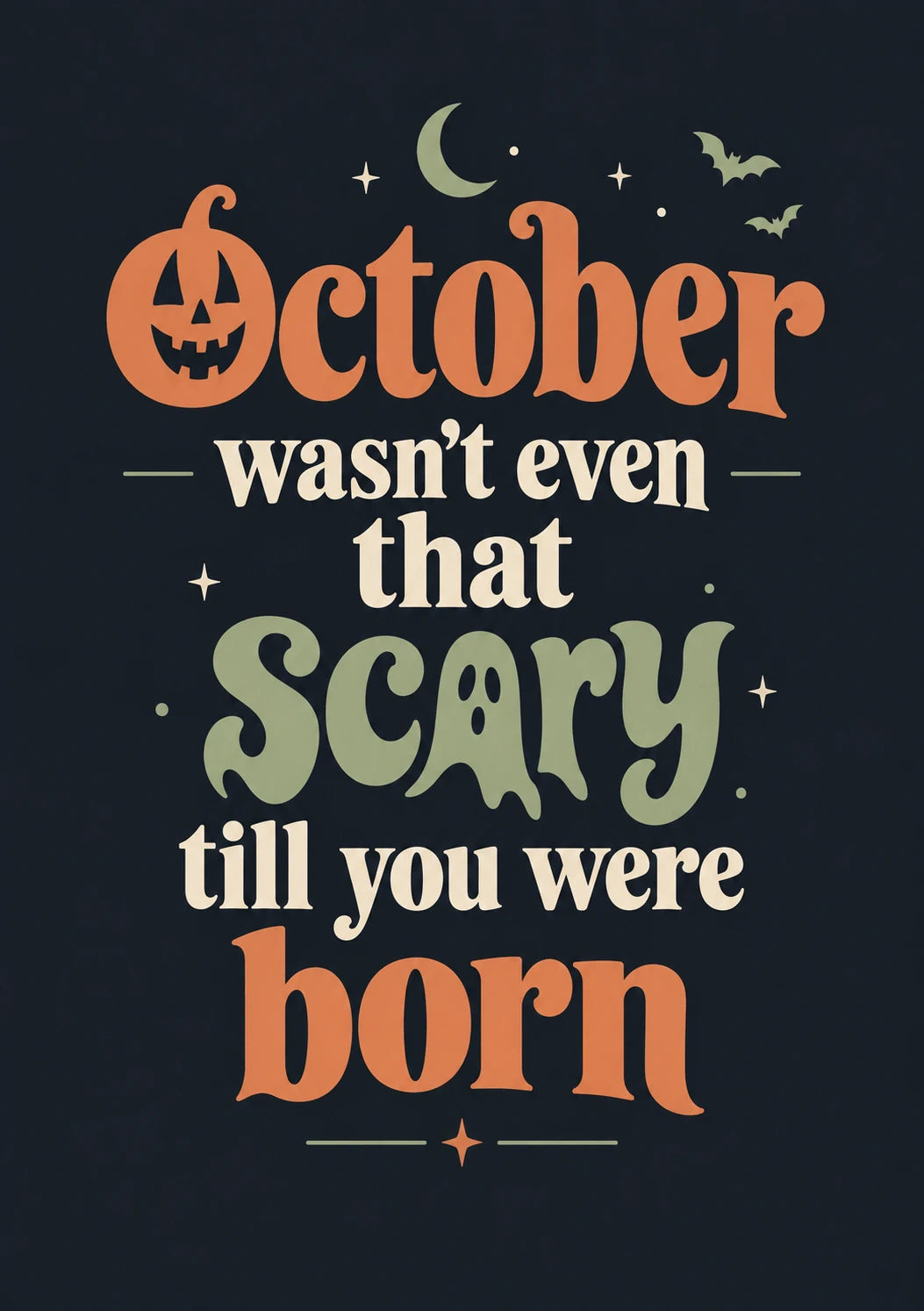 Funny October Wasn't That Scary Halloween Card for Him