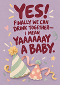 Load image into Gallery viewer, Funny Finally We Can Drink Together New Baby Card for Best Friend
