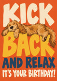 Load image into Gallery viewer, Funny Kick Back and Relax Dog Birthday Card
