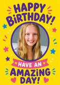 Load image into Gallery viewer, Happy Birthday Have an Amazing Day Photo Upload Birthday Card

