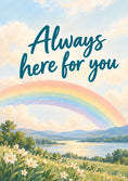 Load image into Gallery viewer, Always Here for You Rainbow Sympathy Card for Niece
