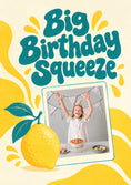 Load image into Gallery viewer, Funny Big Birthday Squeeze Lemon Photo Upload Niece Friendship Card
