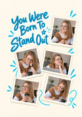 Load image into Gallery viewer, You Were Born To Stand Out Photo Upload Congratulations Card for Niece
