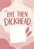 Load image into Gallery viewer, Funny Bye Then Dickhead Photo Upload Leaving Card for Sister
