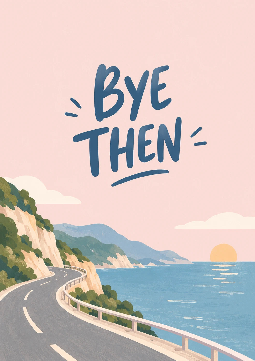Funny Bye Then Coastal Road Leaving Card for Best Friend
