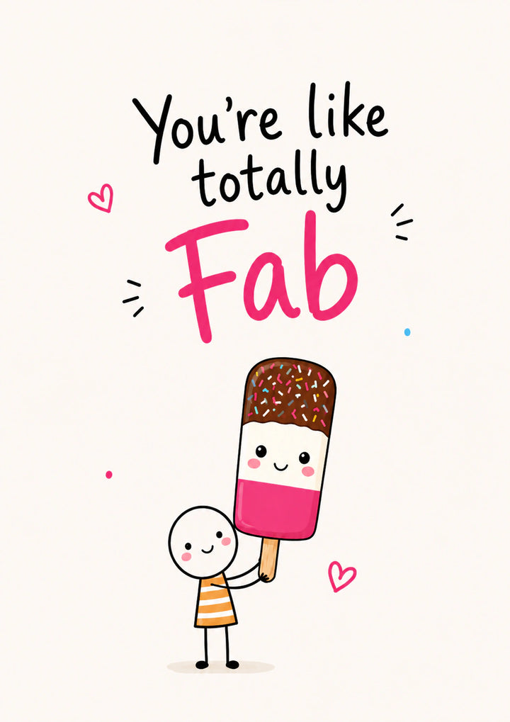 Funny You're Like Totally Fab Ice Lolly Birthday Card