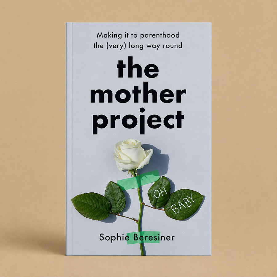 The Mother Project: Making It to Parenthood