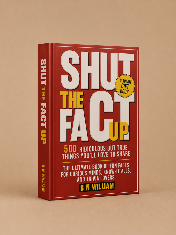 Shut The Fact Up: 500 Ridiculous But True Things You'll Love to Share