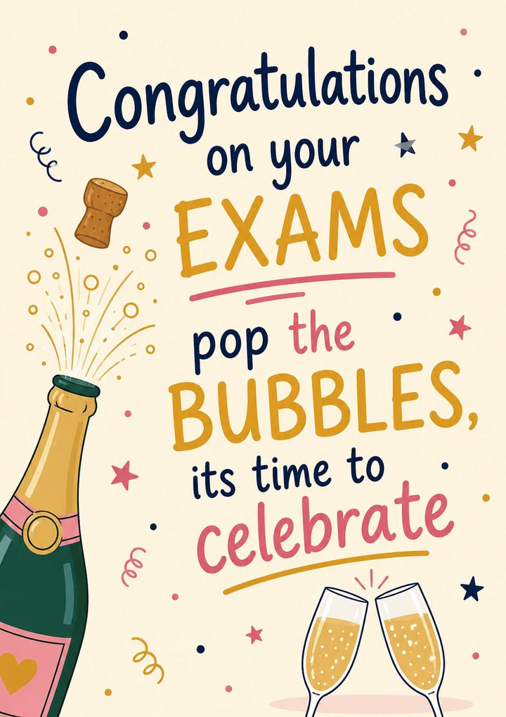 Pop the Bubbles Champagne Congratulations on Your Exams Card