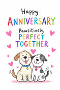 Load image into Gallery viewer, Funny Pawsitively Perfect Together Dogs Anniversary Card
