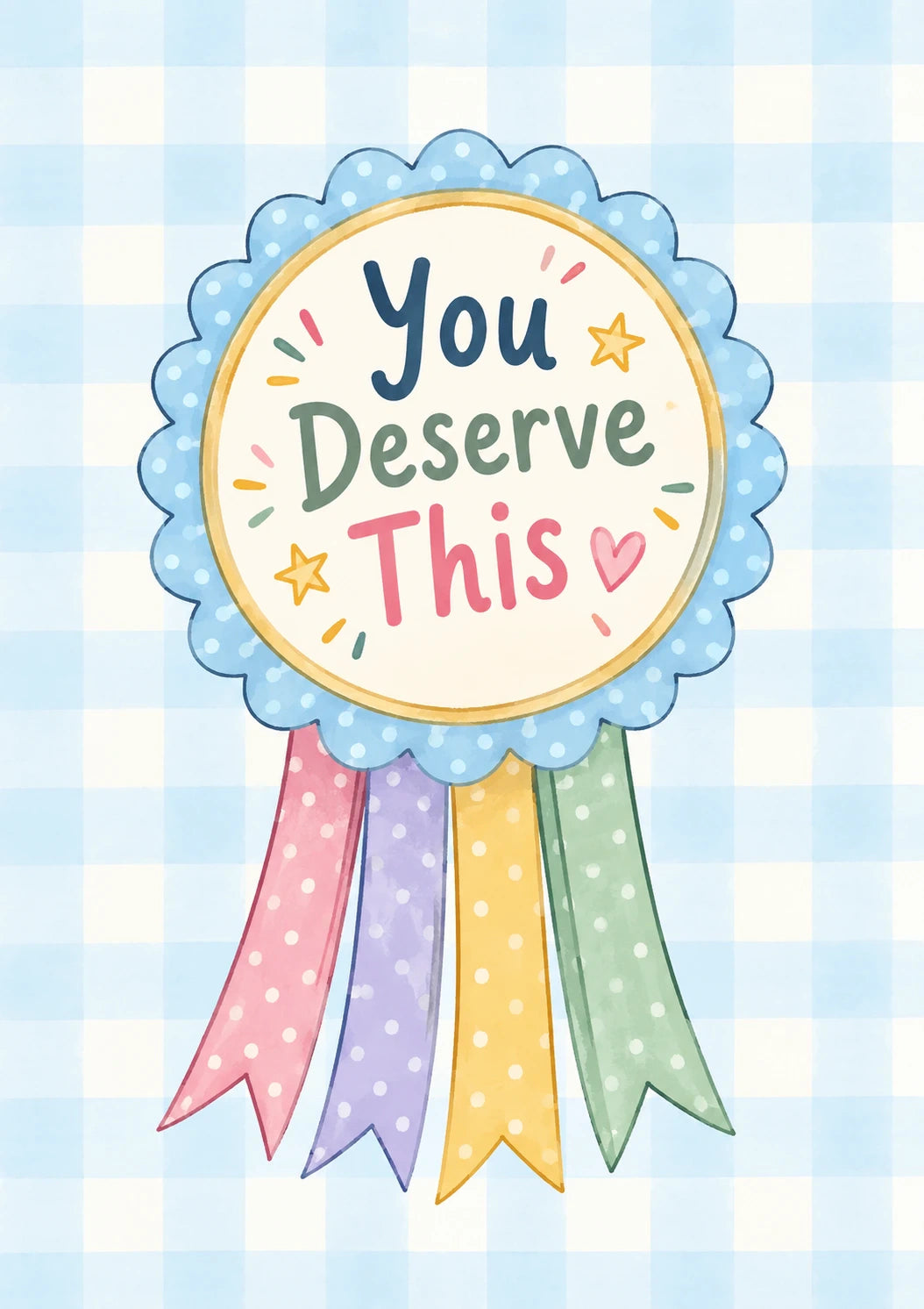 You Deserve This Rosette Ribbon Congratulations Card