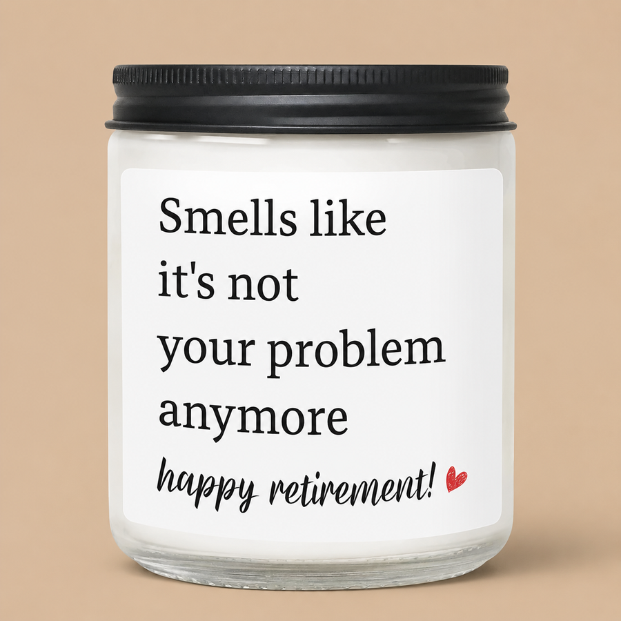 "Smells like it's not your problem anymore" Lavender Scented Candle