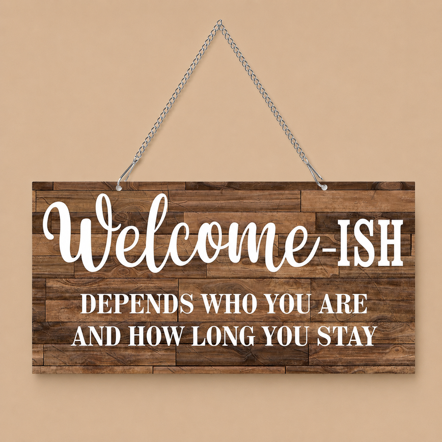 Welcome-ish Metal Hanging Door Sign 12x6in