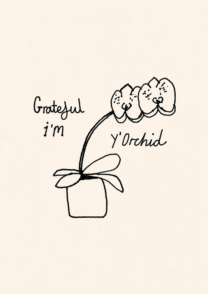 Funny Grateful I'm Y'Orchid Send a Smile Card
