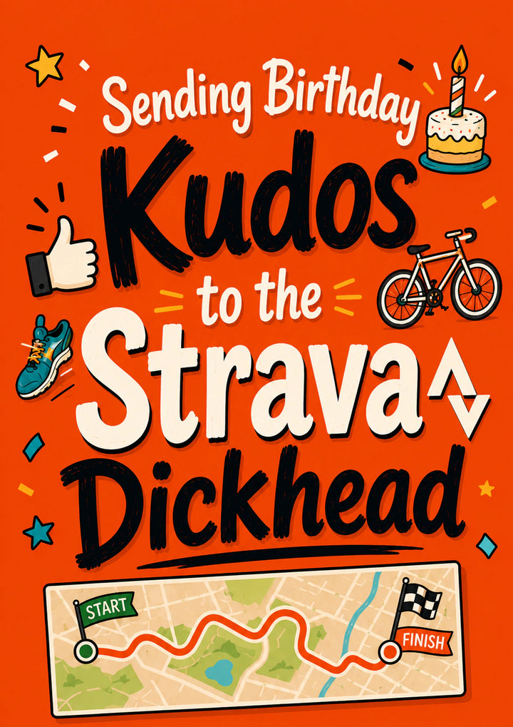 Funny Strava Dickhead Kudos Birthday Card for Him