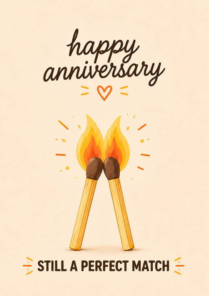 Funny Still a Perfect Match Burning Matches Anniversary Card