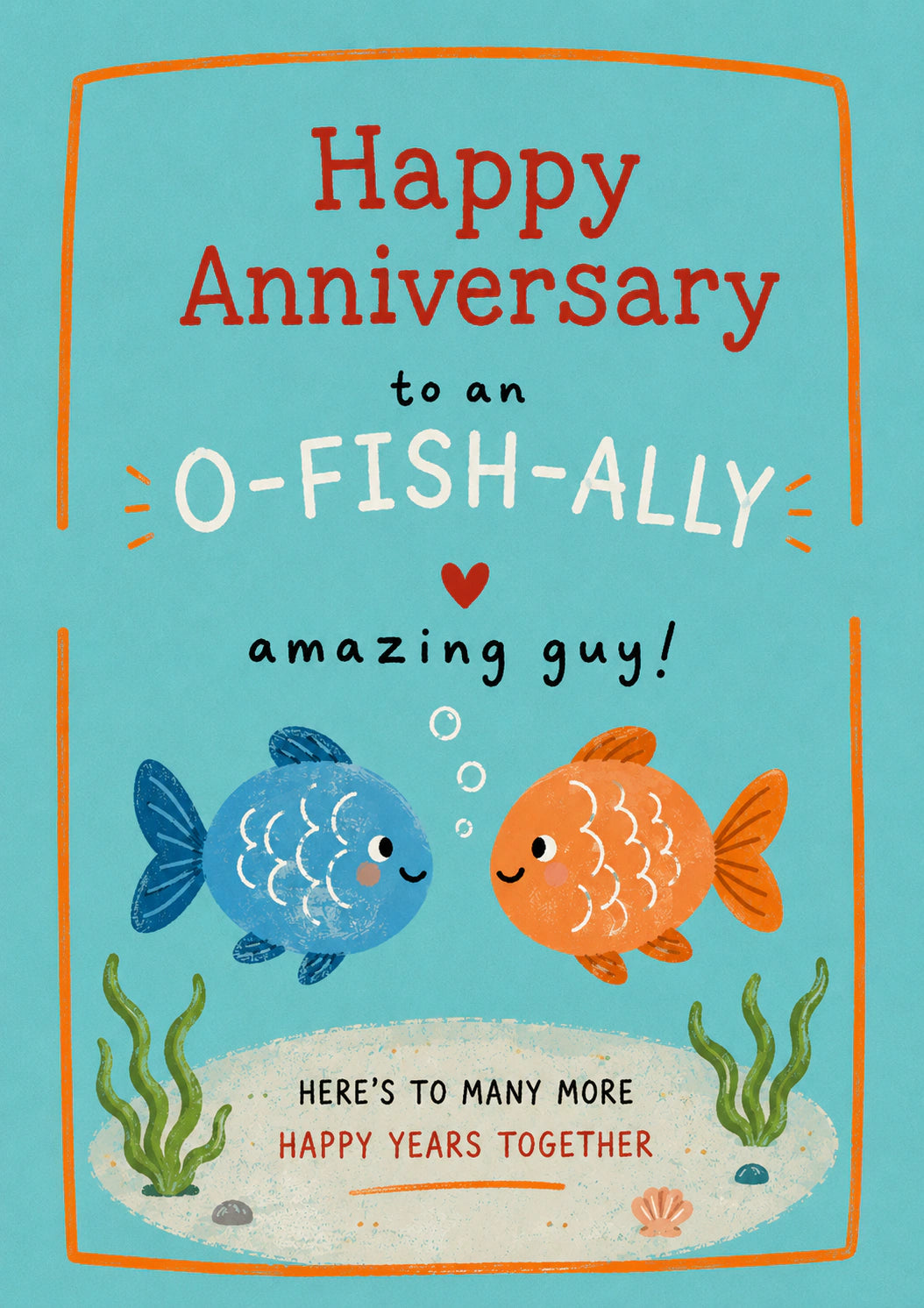 Funny O-Fish-Ally Amazing Guy Anniversary Card for Him
