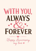 Load image into Gallery viewer, With You Always & Forever Anniversary Card for Her
