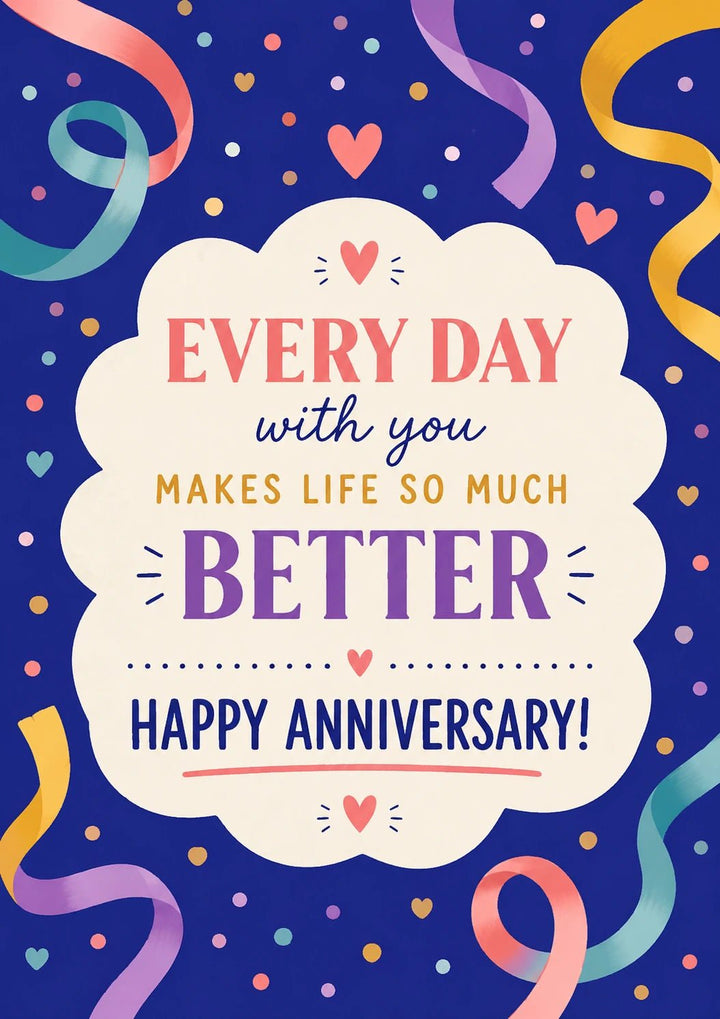 Every Day With You Colourful Ribbon Anniversary Card for Her