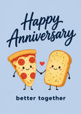 Load image into Gallery viewer, Funny Pizza and Garlic Bread Better Together Anniversary Card
