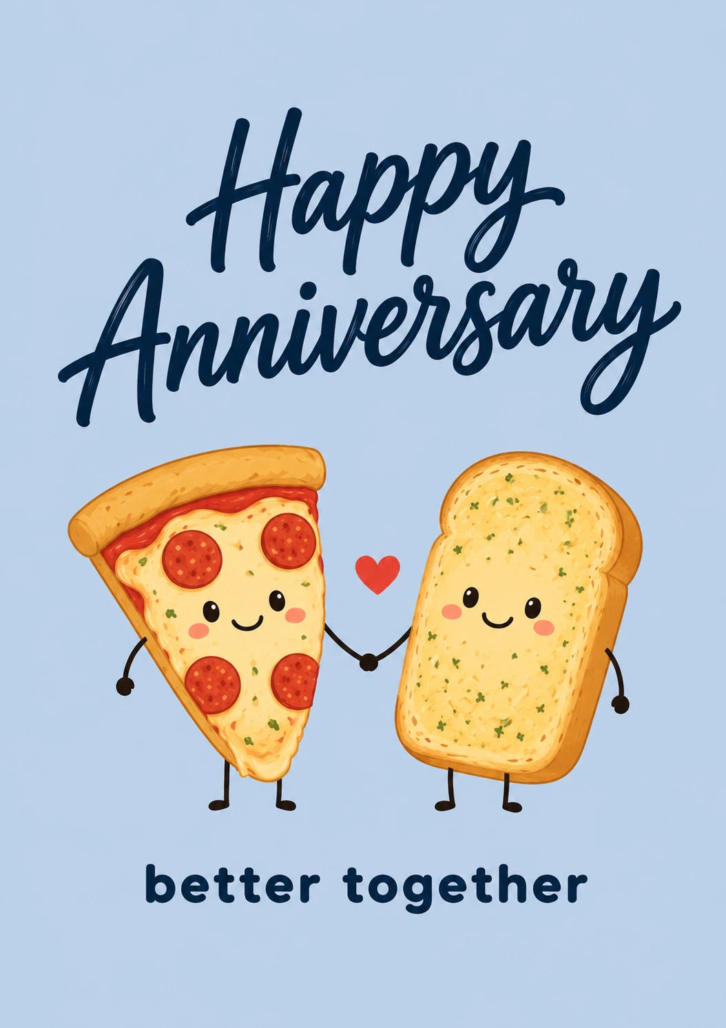 Funny Pizza and Garlic Bread Better Together Anniversary Card