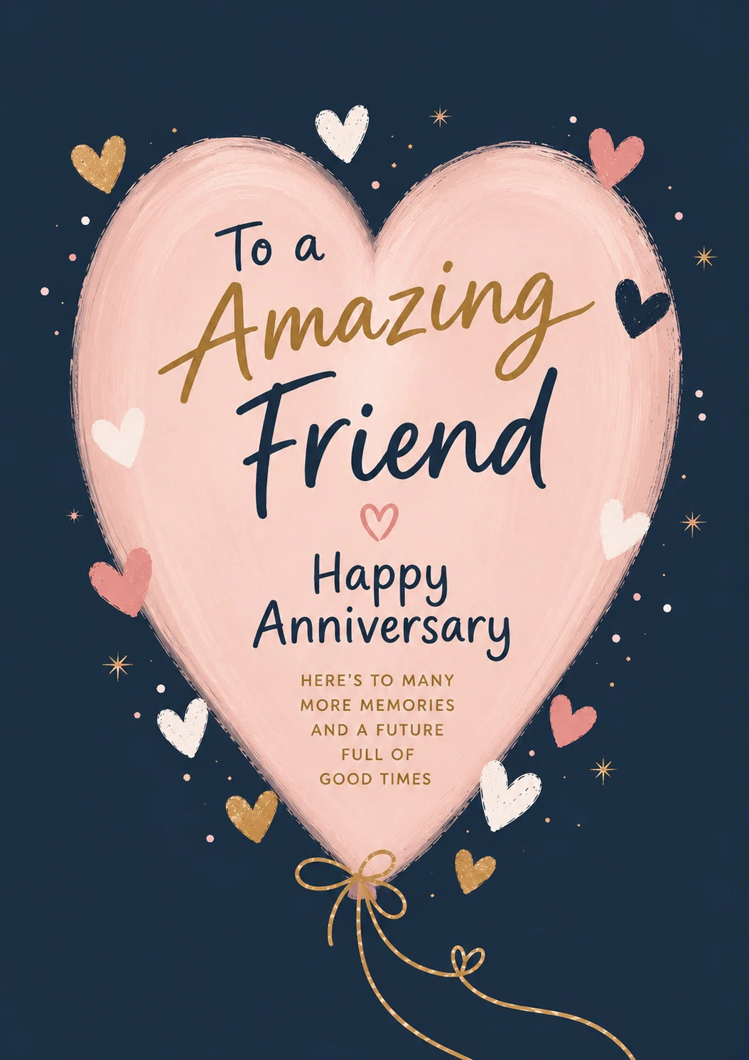 Pink Heart Balloon Amazing Friend Anniversary Card