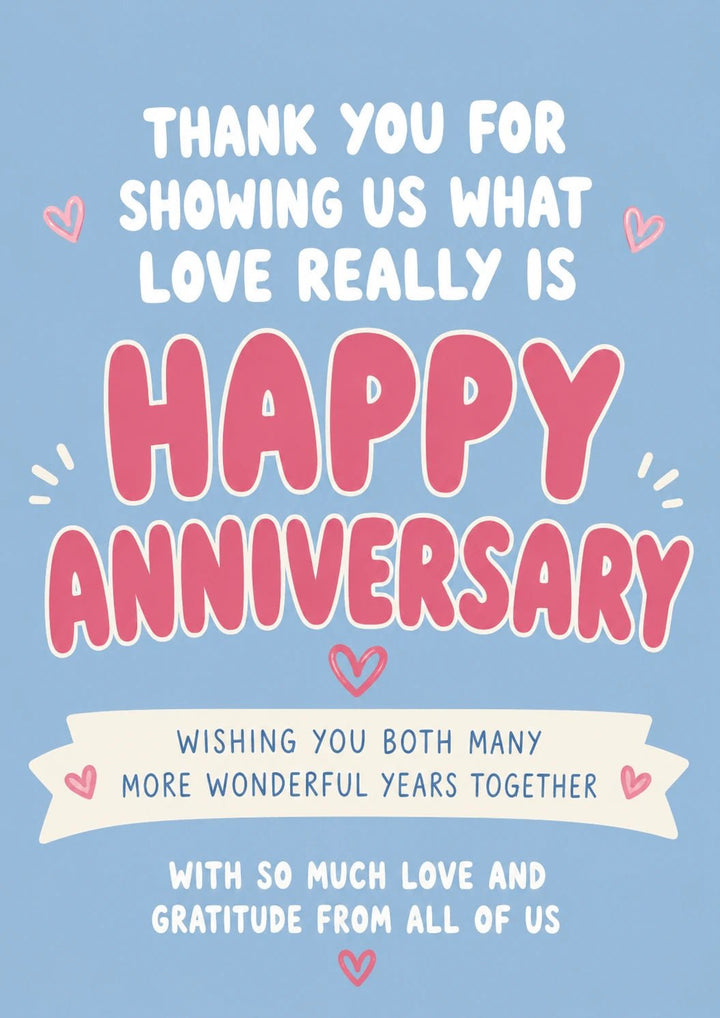 Thank You for Showing What Love Really Is Anniversary Card