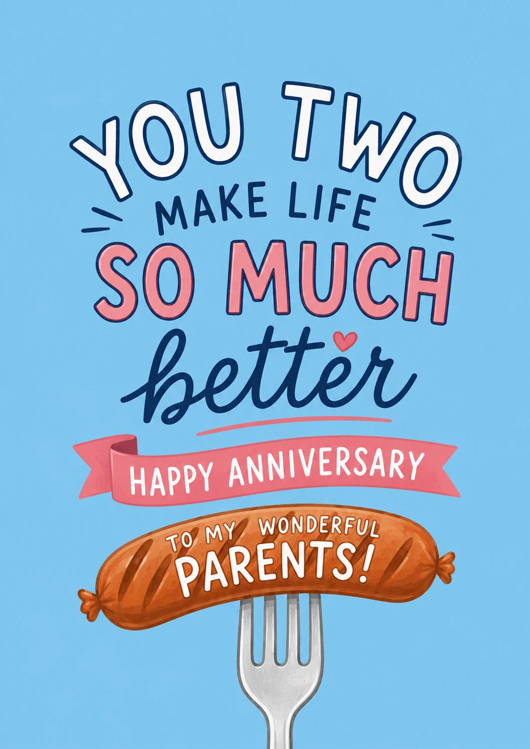 Funny Sausage Fork You Two Make Life Better Anniversary Card for Parents
