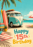Load image into Gallery viewer, Retro VW Camper Van Beach 15th Birthday Card

