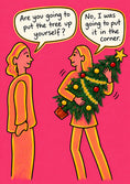 Load image into Gallery viewer, Funny Put the Tree Up Yourself Christmas Card for Her
