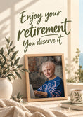 Load image into Gallery viewer, Enjoy Your Retirement You Deserve It Photo Upload Retirement Card for Colleague
