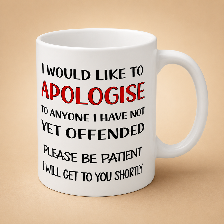 I Would Like To Apologise Funny Novelty Mug