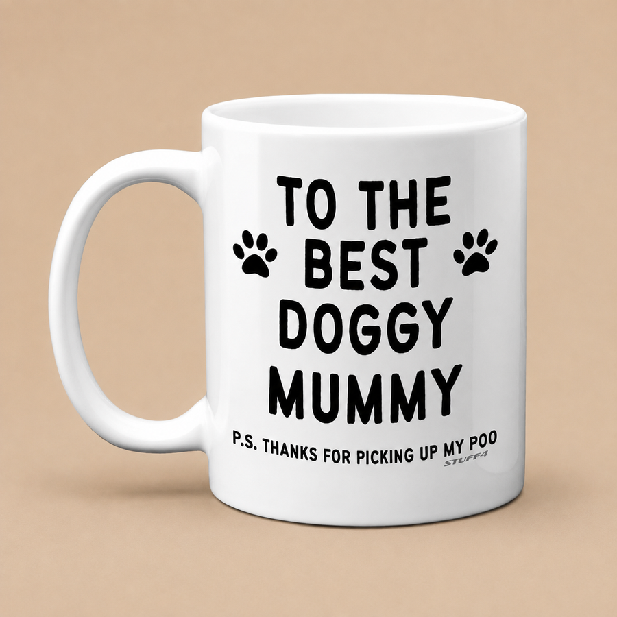 "TO THE BEST DOG MUMMY" Ceramic Mug