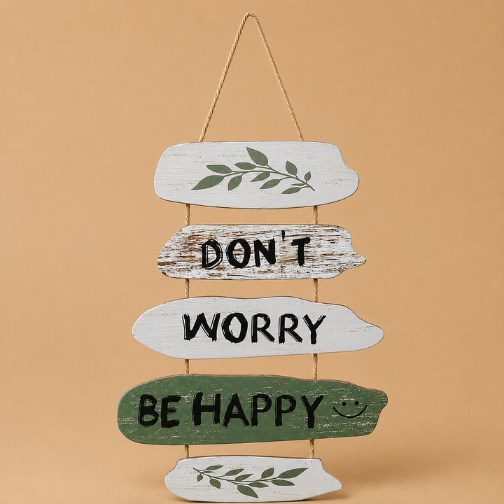 Don't Worry Be Happy Wooden Hanging Sign