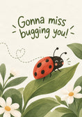Load image into Gallery viewer, Funny Gonna Miss Bugging You Ladybird Leaving Card for Daughter
