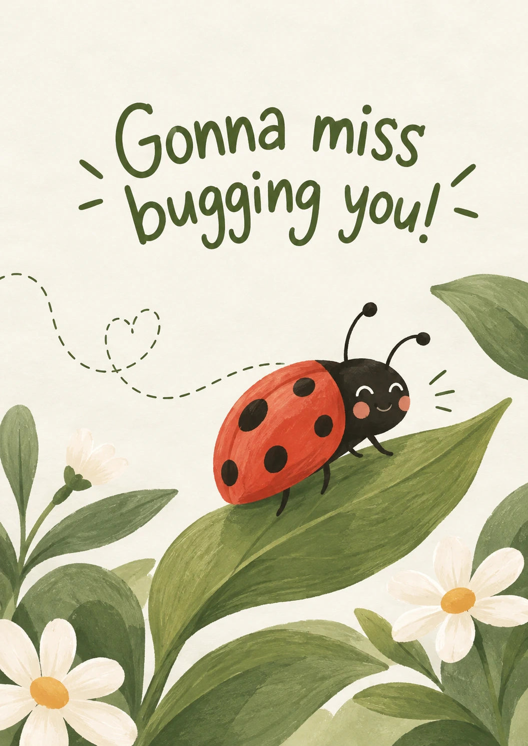 Funny Gonna Miss Bugging You Ladybird Leaving Card for Daughter