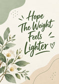 Load image into Gallery viewer, Hope the Weight Feels Lighter Friendship Card for Girlfriend
