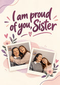 Load image into Gallery viewer, Proud of You Sister Sentiment Photo Upload Congratulations Card for Her
