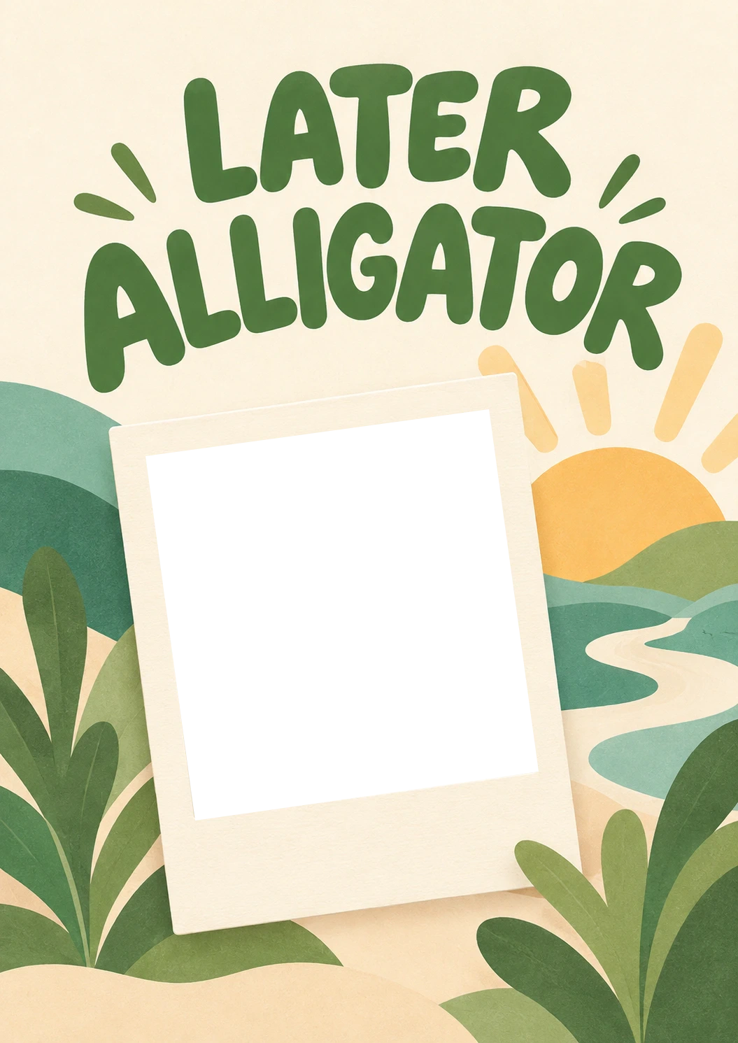Funny Later Alligator Photo Upload Leaving Card for Sister