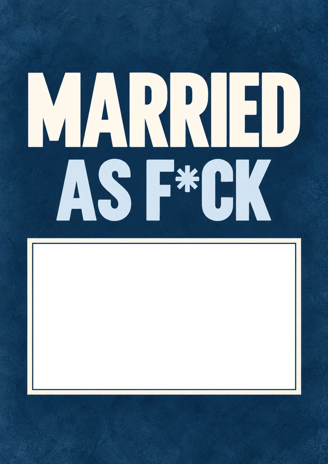 Funny Married As F*ck Wedding Card for Brother