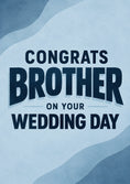 Load image into Gallery viewer, Congrats Brother on Your Wedding Day Card for Him
