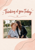 Load image into Gallery viewer, Thinking of You Today Photo Upload Friendship Card for Mum

