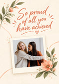 Load image into Gallery viewer, Proud of All You've Achieved Floral Photo Upload Congratulations Card for Sister
