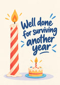Load image into Gallery viewer, Funny Well Done Surviving Another Year friendship Card for Cousin
