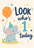Load image into Gallery viewer, Cute Elephant Balloon Look Who's 1 Today Birthday Card
