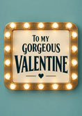 Load image into Gallery viewer, Marquee Light Up Gorgeous Valentine's Day Card for Partner

