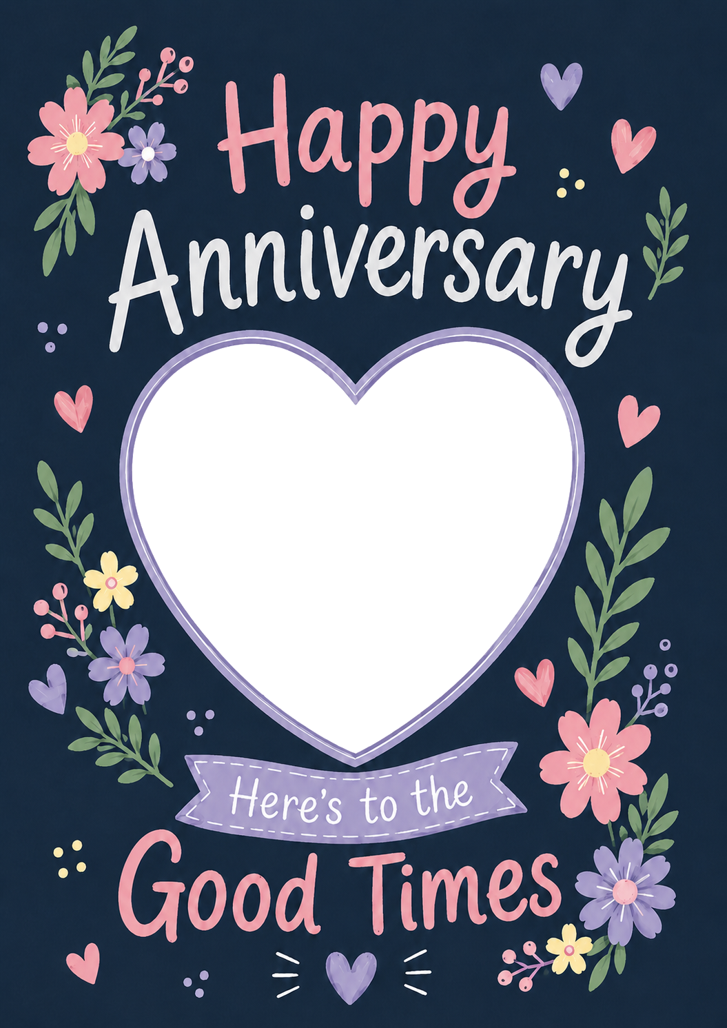 Floral Heart Here's to the Good Times Photo Upload Anniversary Card for Her