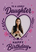 Load image into Gallery viewer, Lovely Daughter Heart Floral Photo Upload Birthday Card for Her
