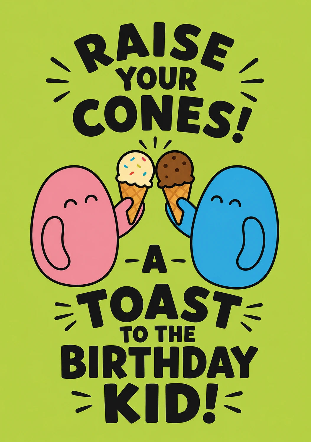 Funny Raise Your Cones Ice Cream Birthday Card